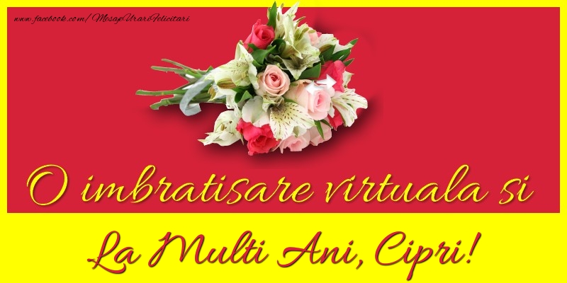 Felicitari de la multi ani - Flori | O imbratisare virtuala si la multi ani, Cipri
