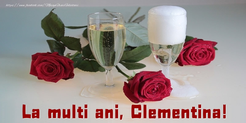 Felicitari de la multi ani - Trandafiri | La multi ani, Clementina!