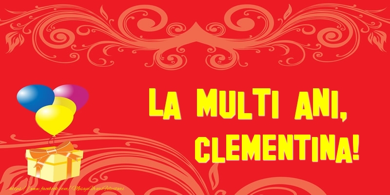 Felicitari de la multi ani - Baloane & Cadou | La multi ani, Clementina!