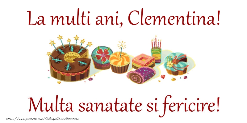 Felicitari de la multi ani - Tort | La multi ani, Clementina! Multa sanatate si fericire!
