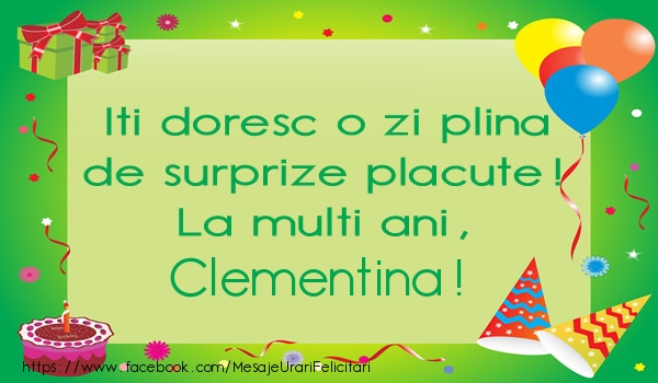 Felicitari de la multi ani - Baloane & Cadou & Tort | Iti doresc o zi plina de surprize placute! La multi ani, Clementina!