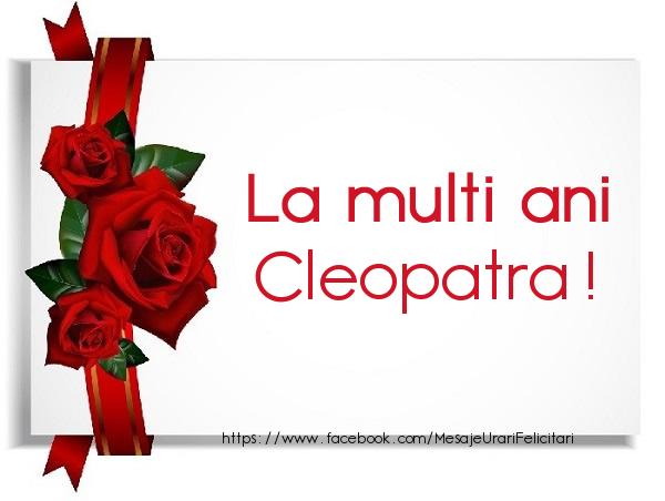 Felicitari de la multi ani - Trandafiri | La multi ani Cleopatra