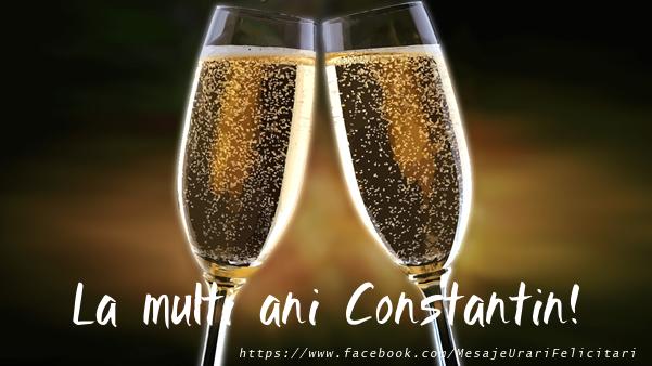 Felicitari de la multi ani - Sampanie | La multi ani Constantin!