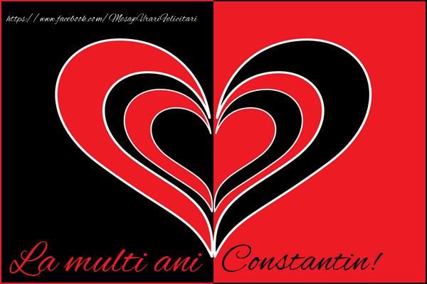  Felicitari de la multi ani - ❤️❤️❤️ Inimioare | La multi ani Constantin!
