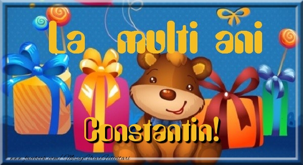 Felicitari de la multi ani - La multi ani Constantin