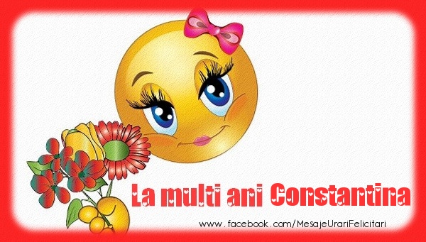 Felicitari de la multi ani - Emoticoane & Flori | La multi ani Constantina!