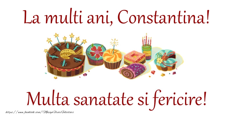 Felicitari de la multi ani - La multi ani, Constantina! Multa sanatate si fericire!