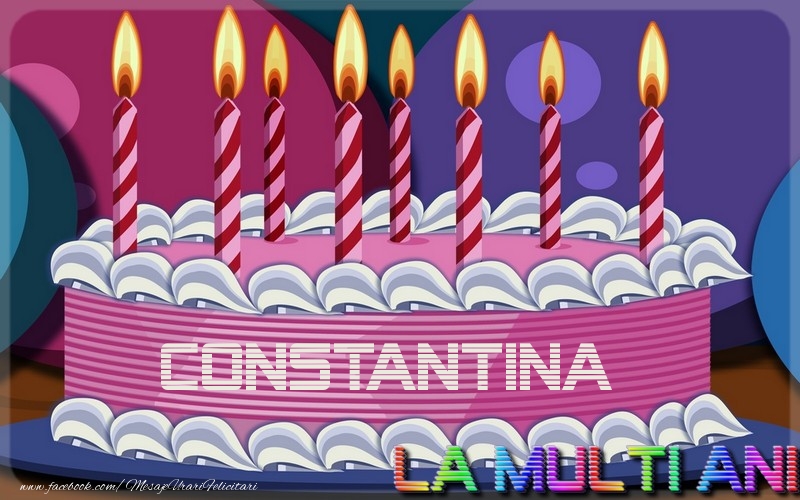 Felicitari de la multi ani - La multi ani, Constantina