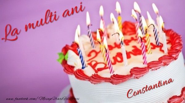 Felicitari de la multi ani - Tort | La multi ani, Constantina!