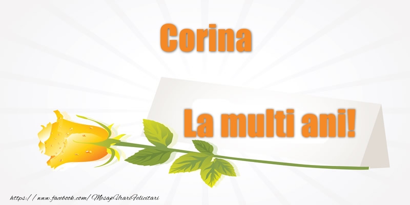 Felicitari de la multi ani - Flori | Pentru Corina La multi ani!