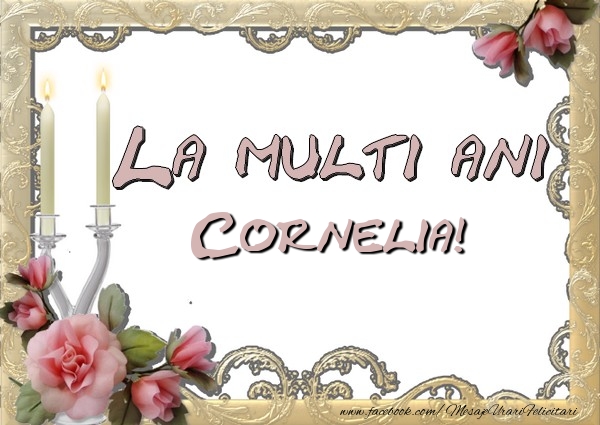  Felicitari de la multi ani - Flori | La multi ani Cornelia