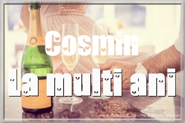 Felicitari de la multi ani - La multi ani Cosmin