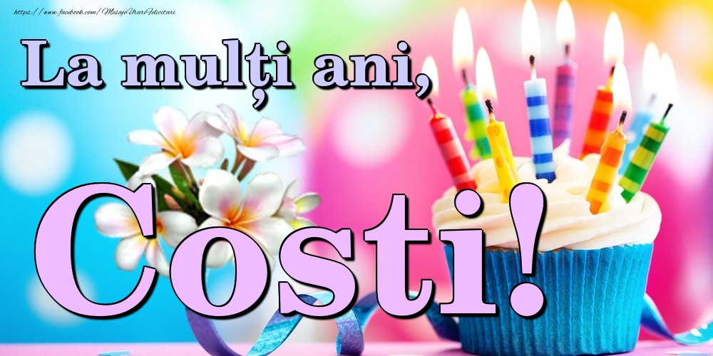Felicitari de la multi ani - Flori & Tort | La mulți ani, Costi!