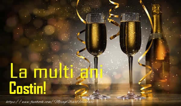 Felicitari de la multi ani - Sampanie | La multi ani Costin!