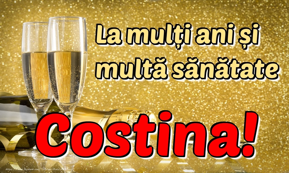 Felicitari de la multi ani - La mulți ani multă sănătate Costina!