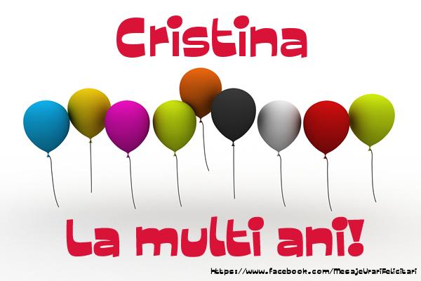 Felicitari de la multi ani - Cristina La multi ani!
