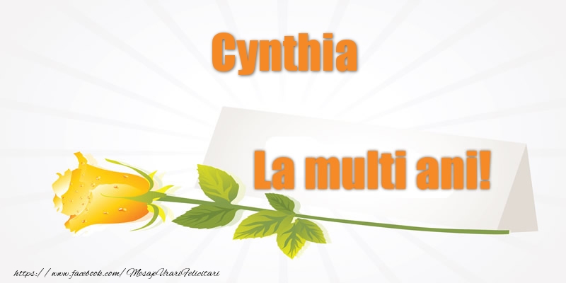 Felicitari de la multi ani - Pentru Cynthia La multi ani!