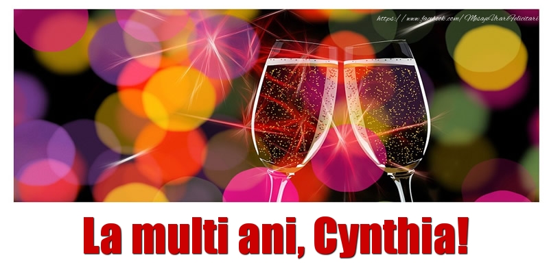 Felicitari de la multi ani - Sampanie | La multi ani Cynthia!