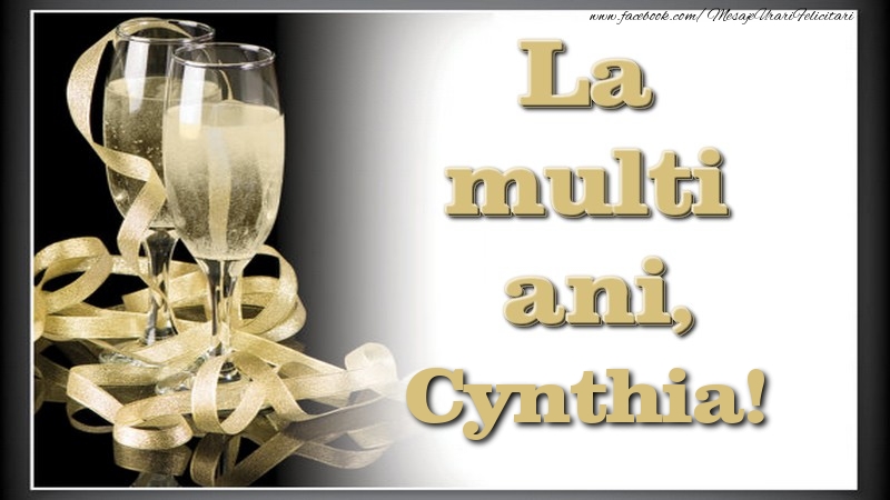 Felicitari de la multi ani - La multi ani, Cynthia