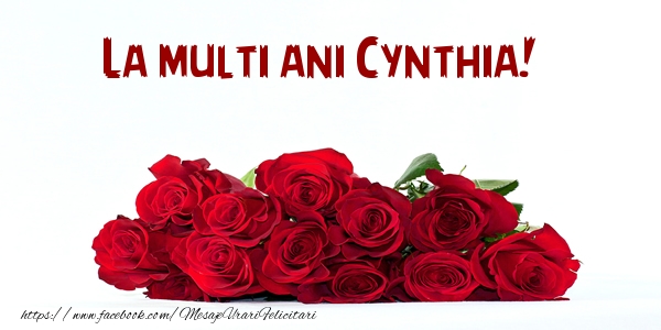 Felicitari de la multi ani - Flori | La multi ani Cynthia!