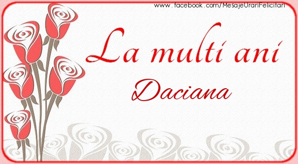 Felicitari de la multi ani - Flori | La multi ani Daciana