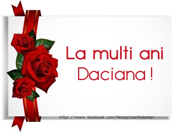 Felicitari de la multi ani - Trandafiri | La multi ani Daciana