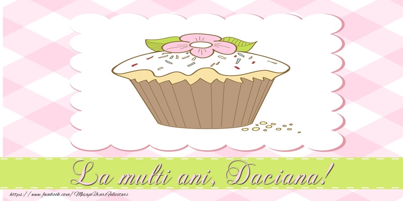 Felicitari de la multi ani - Tort | La multi ani, Daciana!