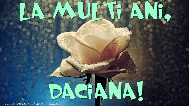 Felicitari de la multi ani - Flori & Trandafiri | La multi ani, Daciana