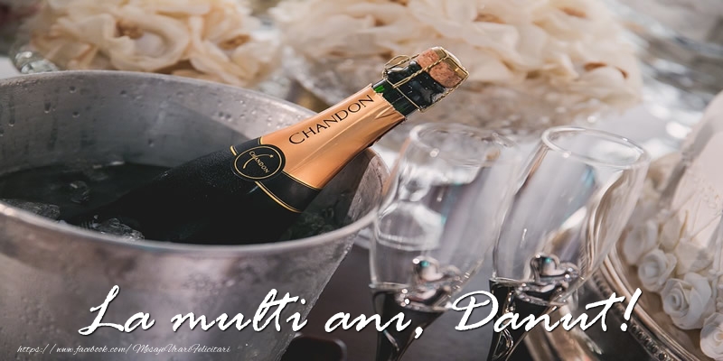  Felicitari de la multi ani - La multi ani, Danut!