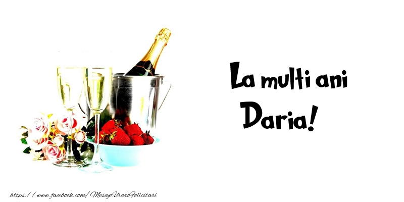Felicitari de la multi ani - La multi ani Daria!