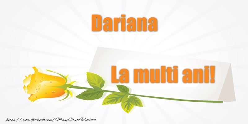 Felicitari de la multi ani - Pentru Dariana La multi ani!