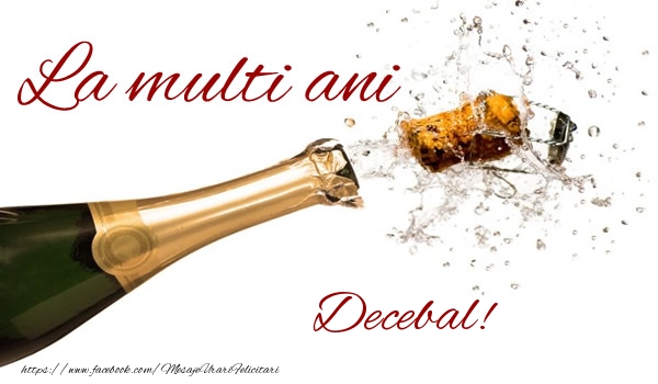 Felicitari de la multi ani - Sampanie | La multi ani Decebal!
