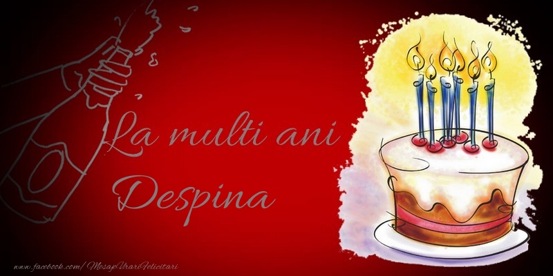 Felicitari de la multi ani - La multi ani, Despina