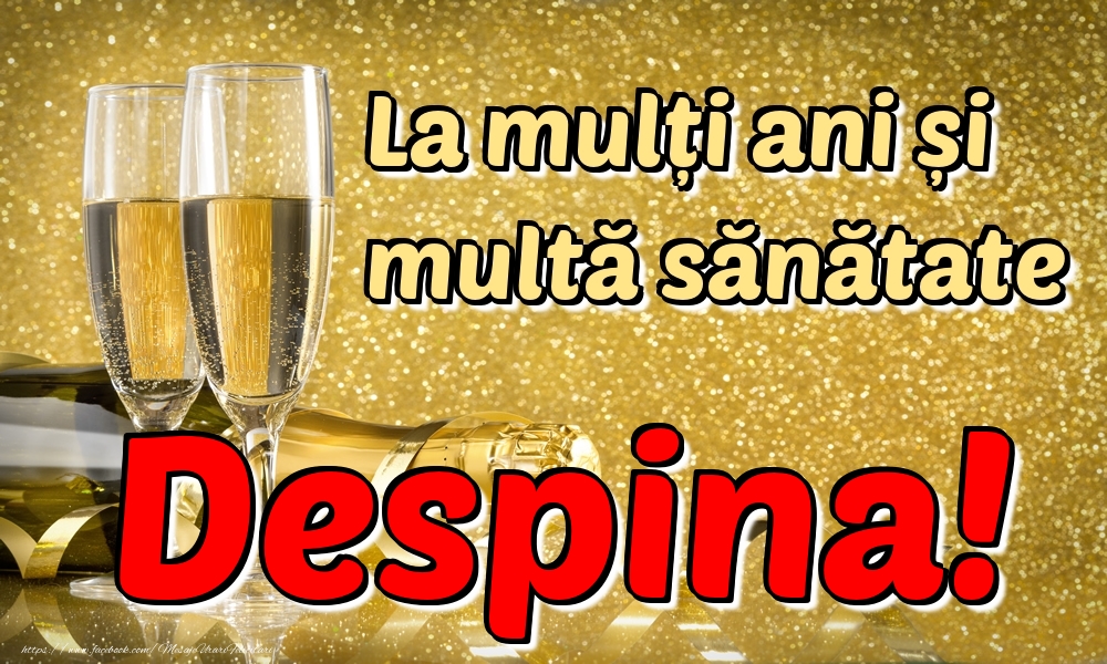 Felicitari de la multi ani - La mulți ani multă sănătate Despina!