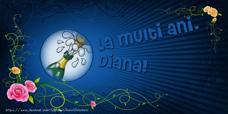 Felicitari de la multi ani - Flori & 1 Poza & Ramă Foto | La multi ani, Diana!
