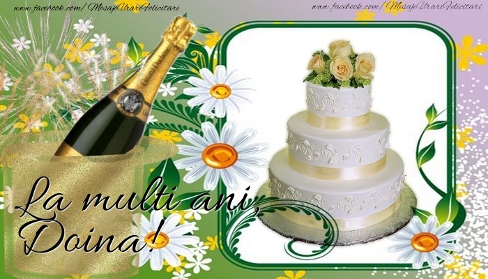 Felicitari de la multi ani - Tort & Sampanie | La multi ani, Doina
