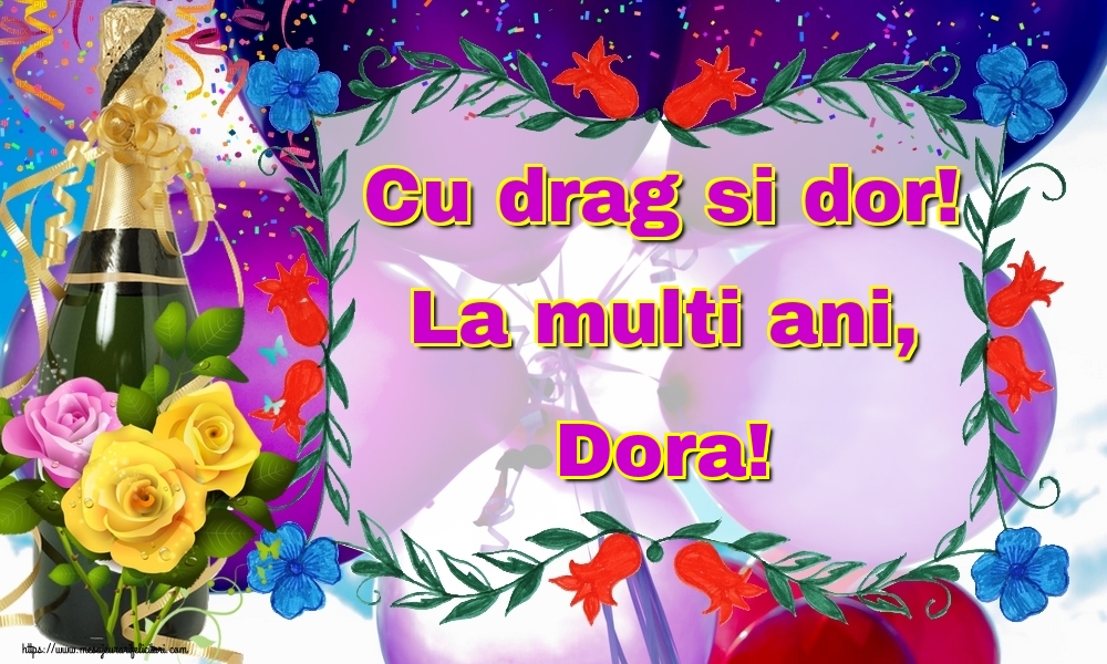 Felicitari de la multi ani - Sampanie | Cu drag si dor! La multi ani, Dora!