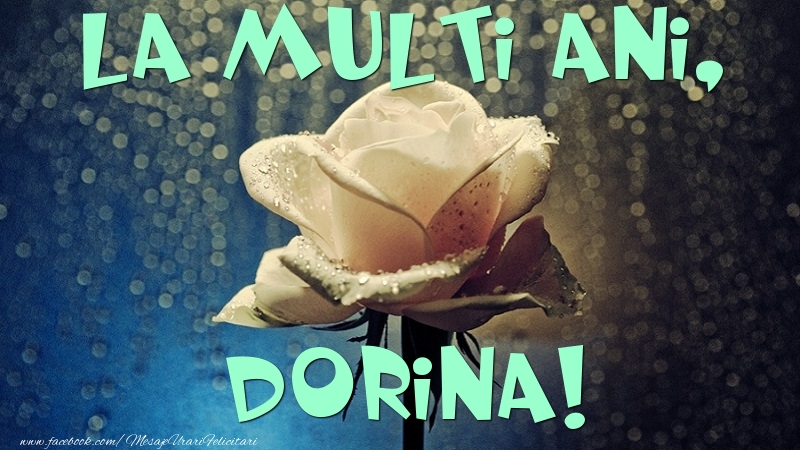 Felicitari de la multi ani - Flori & Trandafiri | La multi ani, Dorina