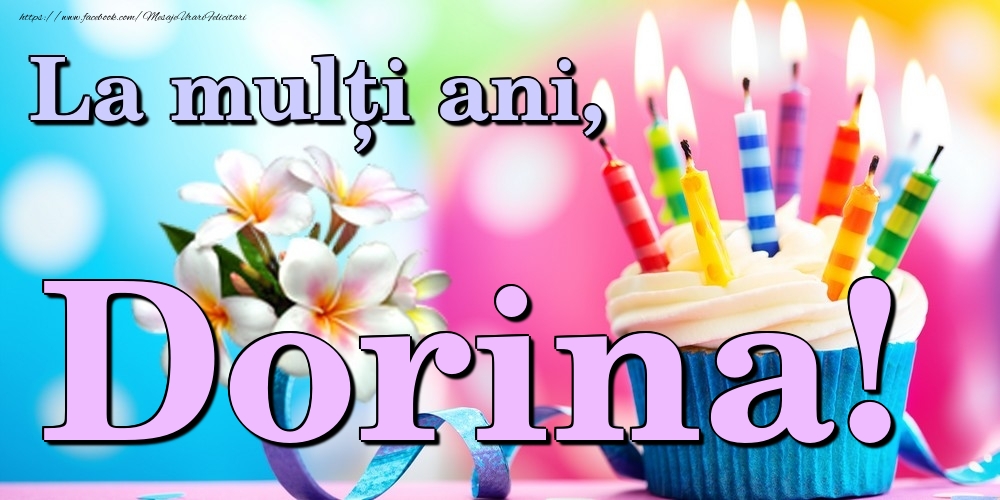 Felicitari de la multi ani - Flori & Tort | La mulți ani, Dorina!