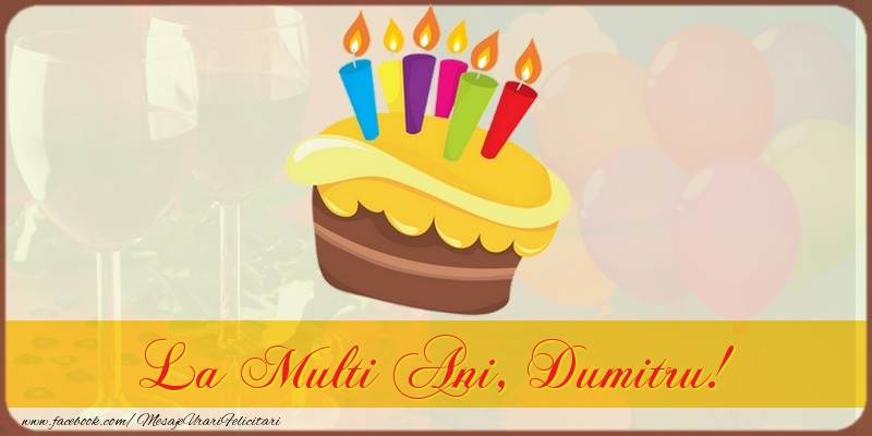 Felicitari de la multi ani - La multi ani, Dumitru!