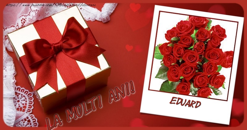 Felicitari de la multi ani - La multi ani, Eduard!