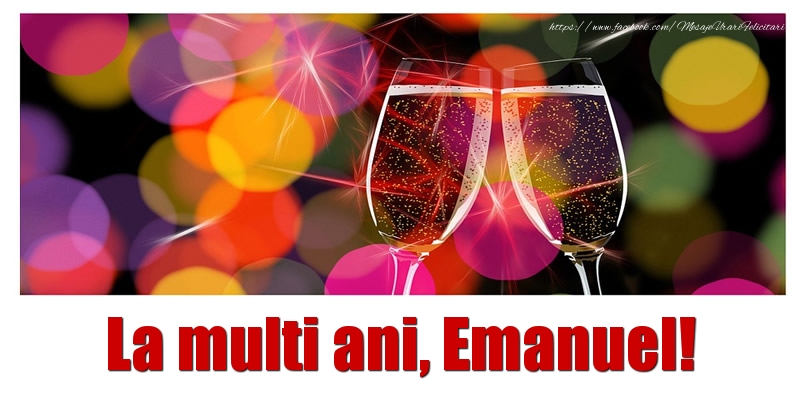Felicitari de la multi ani - Sampanie | La multi ani Emanuel!