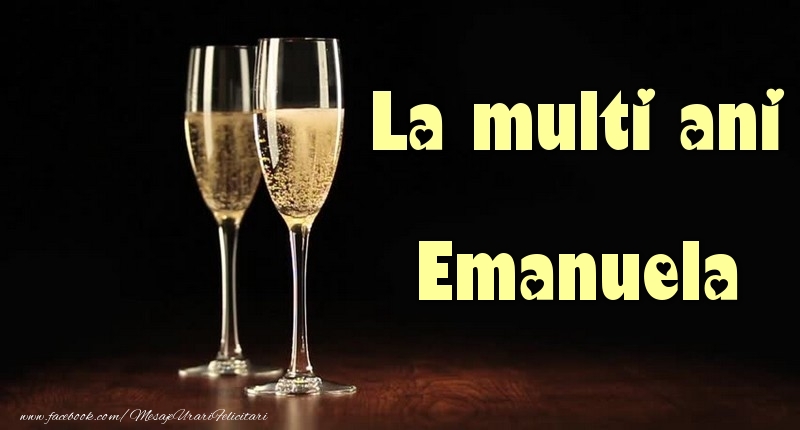 Felicitari de la multi ani - Sampanie | La multi ani Emanuela
