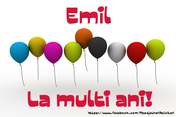 Felicitari de la multi ani - Baloane | Emil La multi ani!
