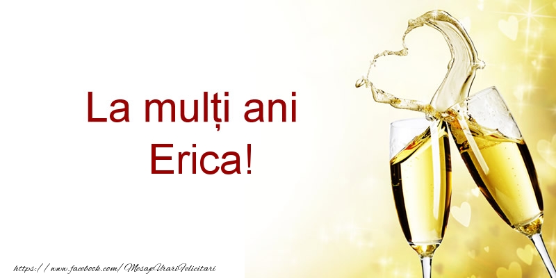 Felicitari de la multi ani - Sampanie | La multi ani Erica!
