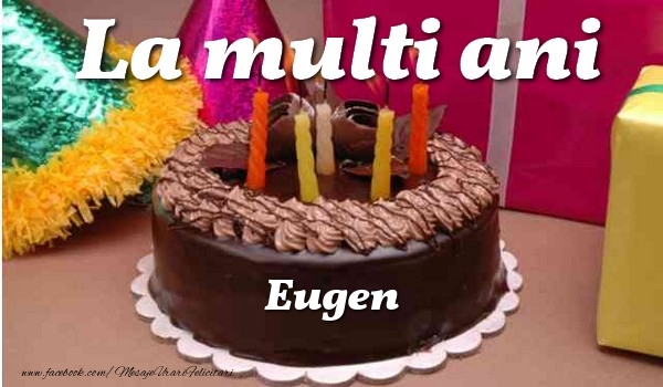 Felicitari de la multi ani - La multi ani, Eugen