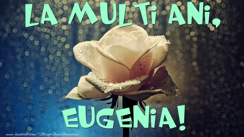 Felicitari de la multi ani - La multi ani, Eugenia