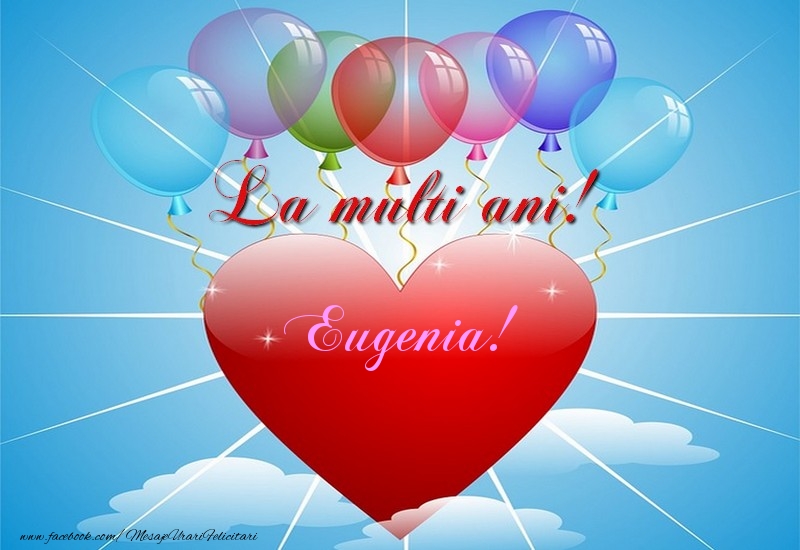 Felicitari de la multi ani - ❤️❤️❤️ Baloane & Inimioare | La multi ani, Eugenia!
