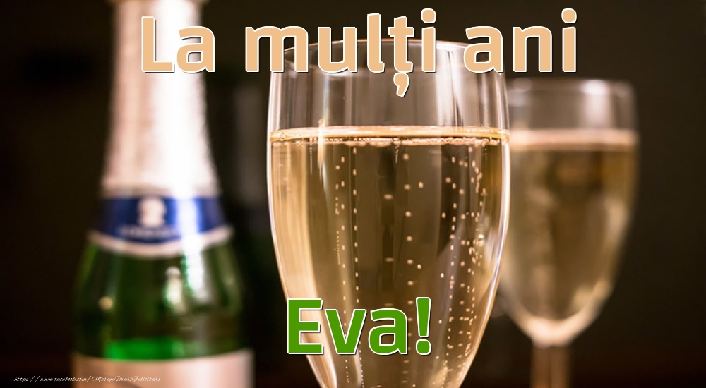 Felicitari de la multi ani - La mulți ani Eva!