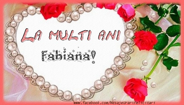 Felicitari de la multi ani - Flori | La multi ani Fabiana!